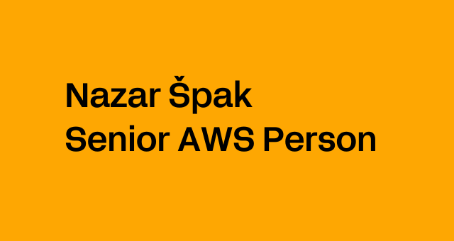 Nazar Špak Senior AWS Person (640 x 340 px)